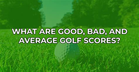 what is a bad golf score